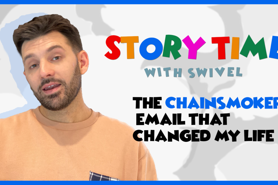 The Chainsmokers e-mail that changed my life