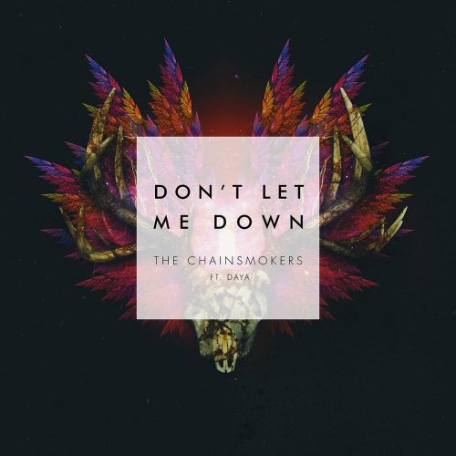 the_chainsmokers_feat_daya-dont_let_me_down_s