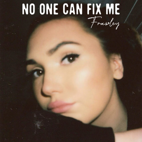 Frawley - No One Can Fix Me